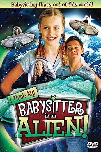 دانلود فیلم I Think My Babysitters an Alien 2015