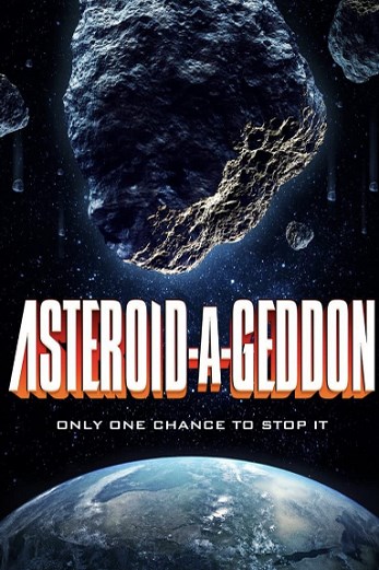 دانلود فیلم Asteroid-a-Geddon 2020