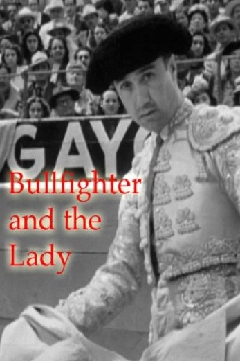 دانلود فیلم Bullfighter and the Lady 1951