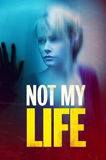 دانلود فیلم Not My Life 2006