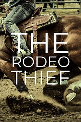 دانلود فیلم The Rodeo Thief 2021