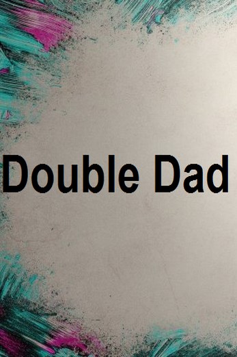 دانلود فیلم Double Dad 2021