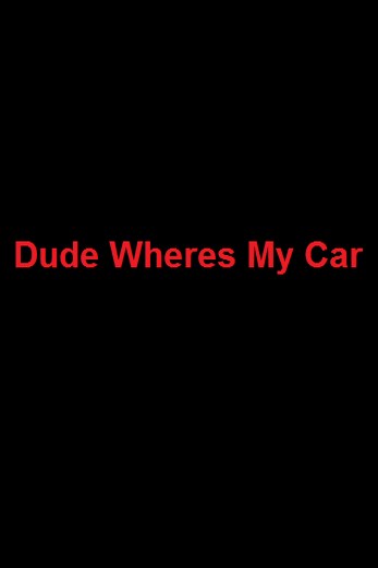 دانلود فیلم Dude Wheres My Car 2000