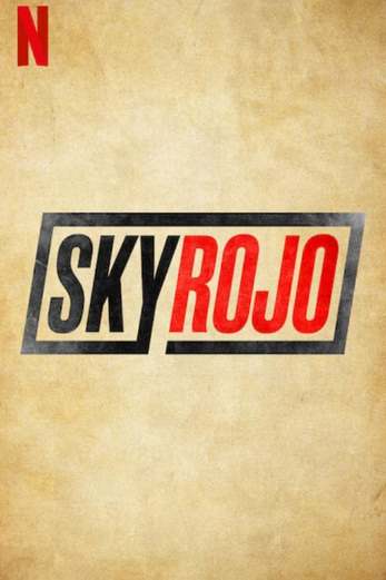 دانلود سریال Sky Rojo 2021