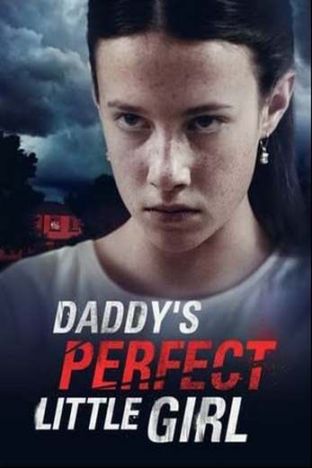 دانلود فیلم Daddys Perfect Little Girl 2021