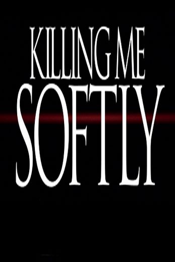 دانلود فیلم Killing Me Softly 2002