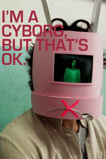 دانلود فیلم Im a Cyborg But Thats OK 2007