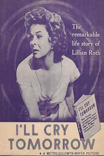 دانلود فیلم I ll Cry Tomorrow 1955