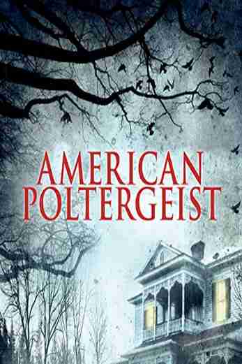 دانلود فیلم American Poltergeist 2015
