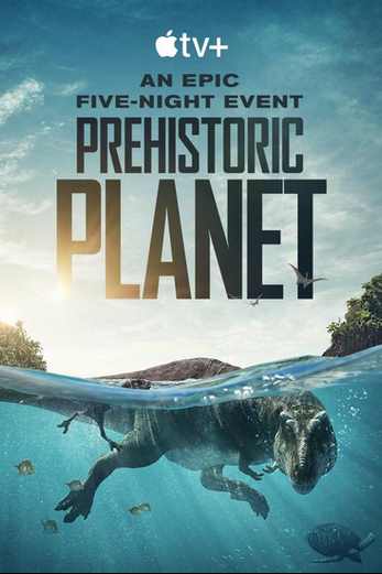 دانلود سریال Prehistoric Planet 2022 زیرنویس چسبیده