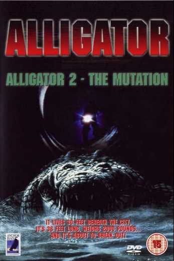 دانلود فیلم Alligator II: The Mutation 1991