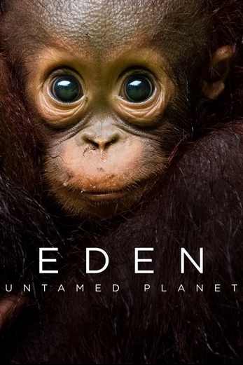 دانلود سریال Eden: Untamed Planet 2021 دوبله فارسی