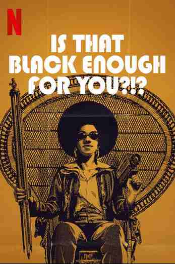 دانلود فیلم Is That Black Enough for You 2022