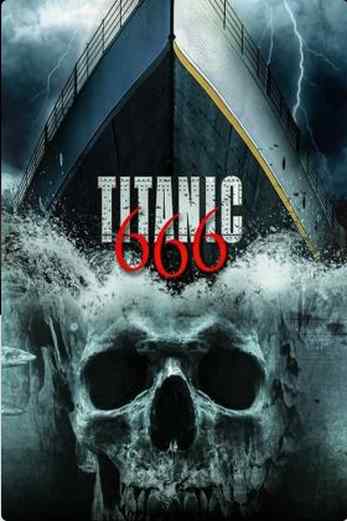 دانلود فیلم Titanic 666 2022