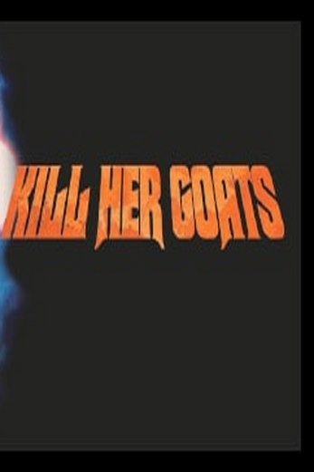 دانلود فیلم Kill Her Goats 2023 زیرنویس چسبیده