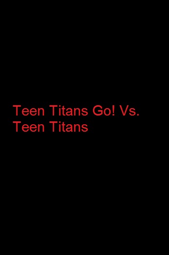 دانلود فیلم Teen Titans Go Vs Teen Titans 2019 دوبله فارسی