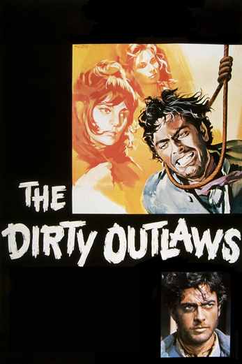 دانلود فیلم The Dirty Outlaws 1967