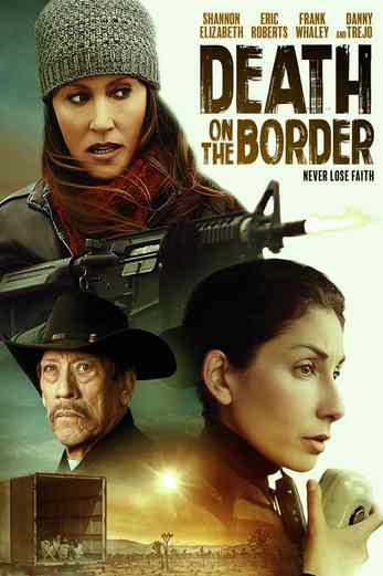دانلود فیلم Death on the Border 2023 زیرنویس چسبیده